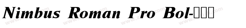 Nimbus Roman Pro Bol字体转换 Nimbus Roman Pro Bol字体转换